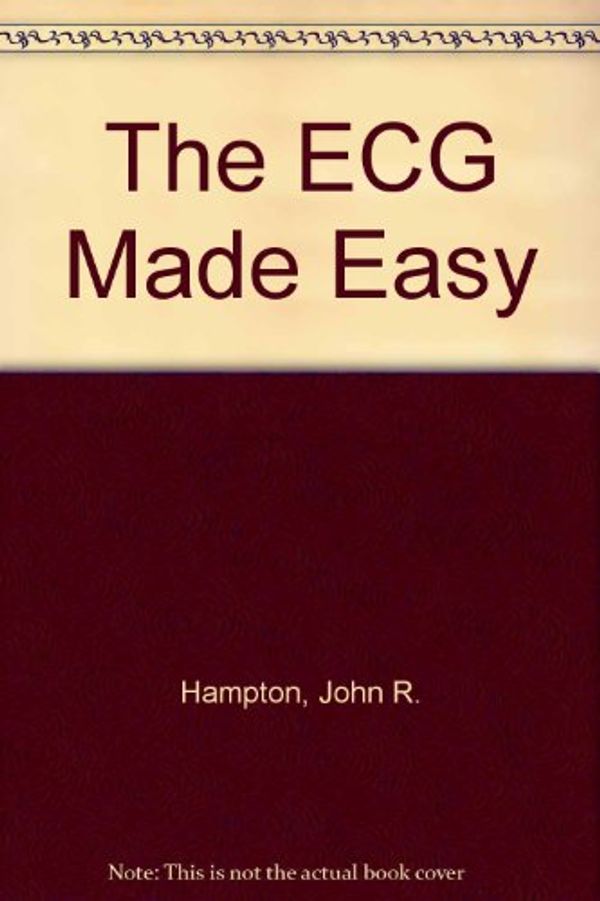 Cover Art for 9780443010361, The ECG Made Easy by John R. Hampton