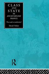 Cover Art for 9780415136471, Class and State in Early Modern France by David Parker