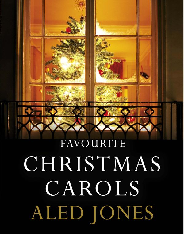 Cover Art for 9781848091207, Aled Jones' Favourite Christmas Carols by Aled Jones