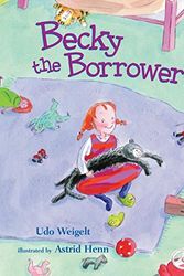 Cover Art for 9780735822054, Becky the Borrower by Udo Weigelt