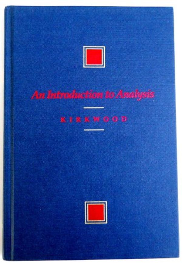 Cover Art for 9780534915001, An Introduction to Analysis (The Prindle, Weber. and Schmidt series in mathematics) by James R. Kirkwood