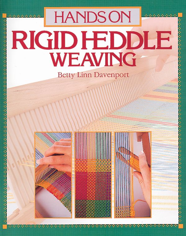Cover Art for 9780934026253, Hands on Rigid Heddle Weaving by Betty Linn Davenport