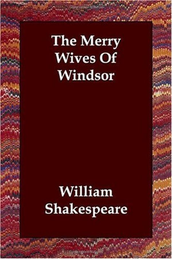 Cover Art for 9781406821024, The Merry Wives Of Windsor by William Shakespeare