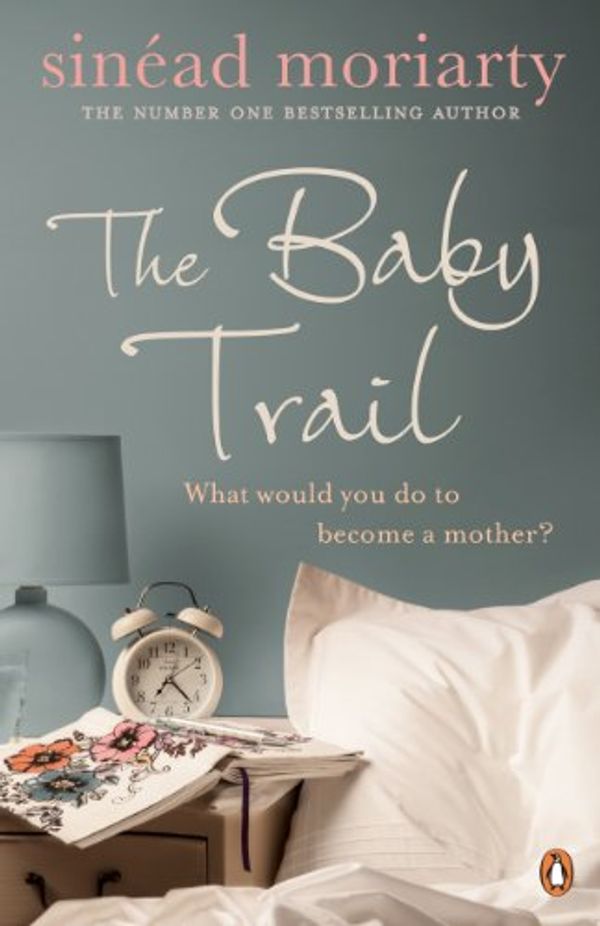 Cover Art for B002RI92QQ, The Baby Trail: Emma and James, Novel 1 (The Baby Trail series) by Sinead Moriarty