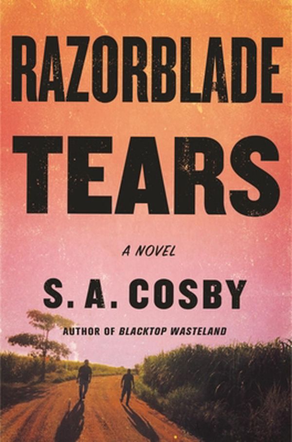 Cover Art for 9781250252708, Razorblade Tears by S. A. Cosby
