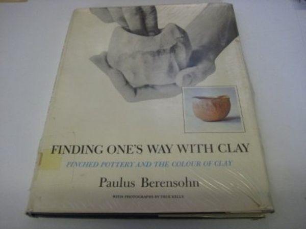 Cover Art for 9780273008156, Finding One's Way with Clay by Paulus Berensohn