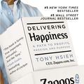 Cover Art for 9781455508907, Delivering Happiness by Tony Hsieh