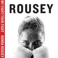 Cover Art for 9781518935626, My Fight / Your Fight by Ronda Rousey
