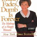 Cover Art for 9780060929916, Beauty Fades/Dumb Is Forever by Judy Sheindlin