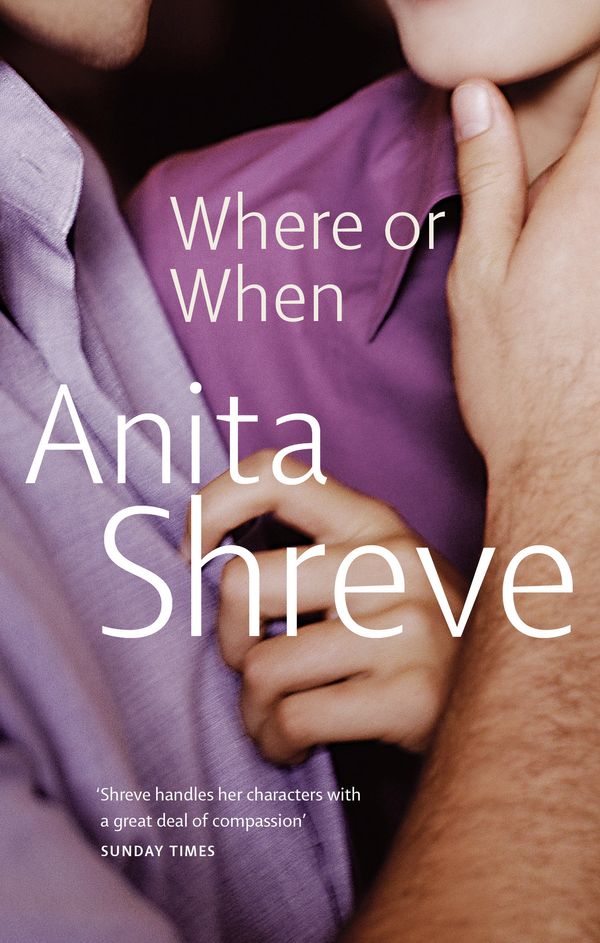 Cover Art for 9780349105857, Where Or When by Anita Shreve