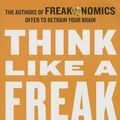 Cover Art for 9780062295927, Think Like a Freak by Steven D. Levitt, Stephen J. Dubner