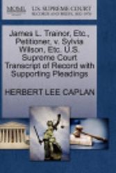 Cover Art for 9781270651109, James L. Trainor, Etc., Petitioner, V. Sylvia Wilson, Etc. U.S. Supreme Court Transcript of Record with Supporting Pleadings by CAPLAN, HERBERT LEE