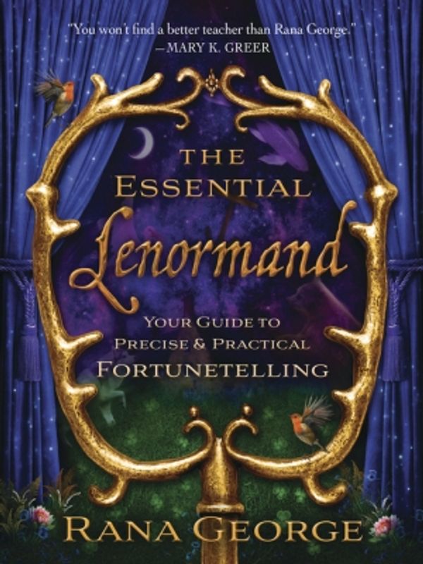 Cover Art for 9780738739717, The Essential Lenormand by Rana George