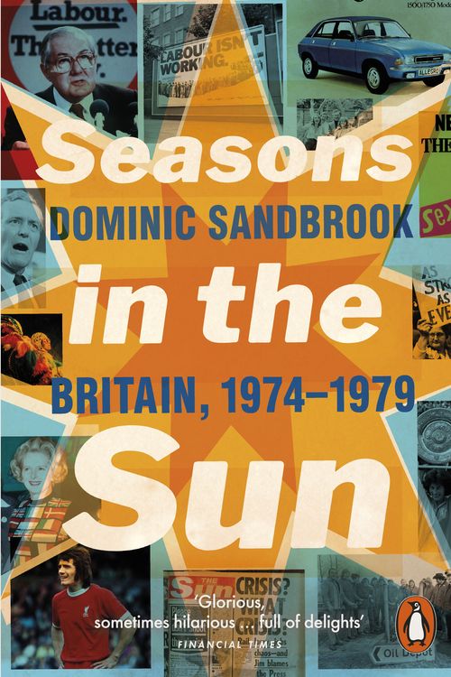 Cover Art for 9780141032160, Seasons in the Sun by Dominic Sandbrook