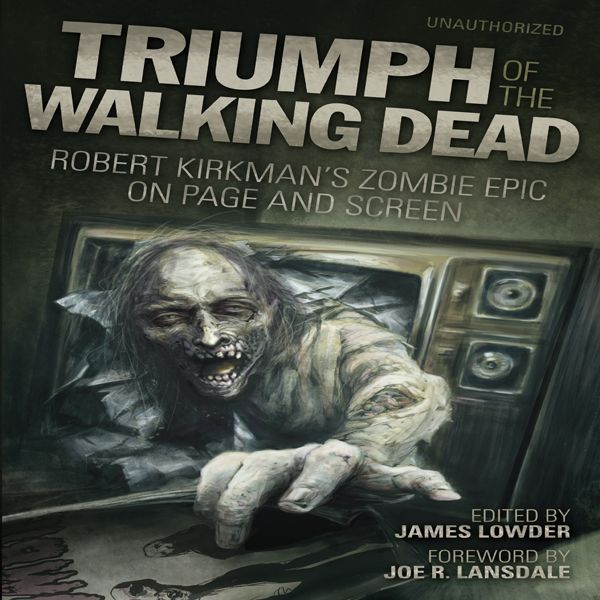 Cover Art for B01MEEJWEV, Triumph of the Walking Dead: Robert Kirkman's Zombie Epic on Page and Screen (Unabridged) by Unknown