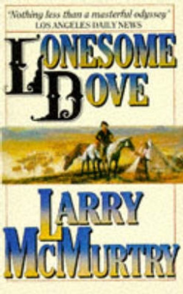 Cover Art for 9780330317542, Lonesome Dove by Larry McMurtry