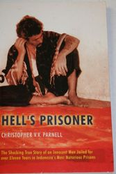 Cover Art for 9781840187045, Hell's Prisoner: The Shocking True Story Of An Innocent Man Jailed For Eleven Years In Indonesia's M by Christopher Parnell