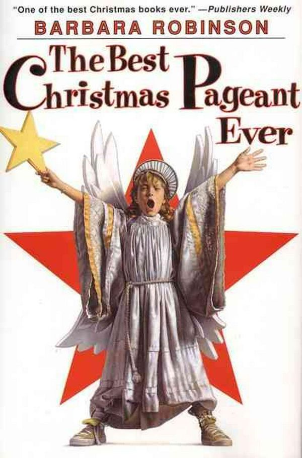 Cover Art for 9780060250430, The Best Christmas Pageant Ever by Barbara Robinson
