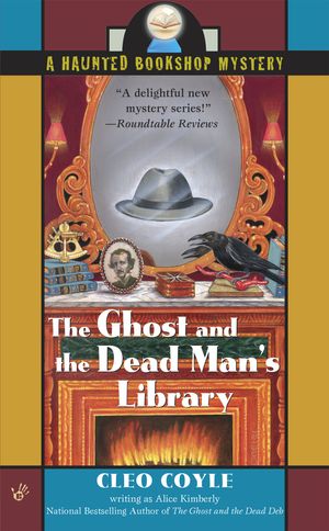 Cover Art for 9780425212653, The Ghost and the Dead Man’s Library by Alice Kimberly