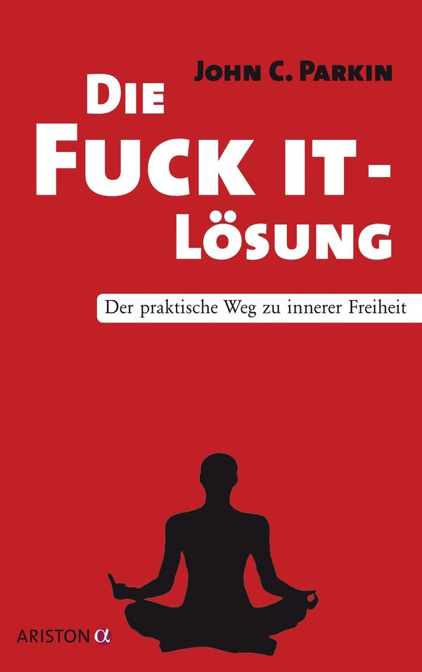 Cover Art for 9783641103484, Die Fuck It - Lösung by John C. Parkin
