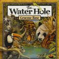 Cover Art for 9781435275027, The Water Hole by Graeme Base