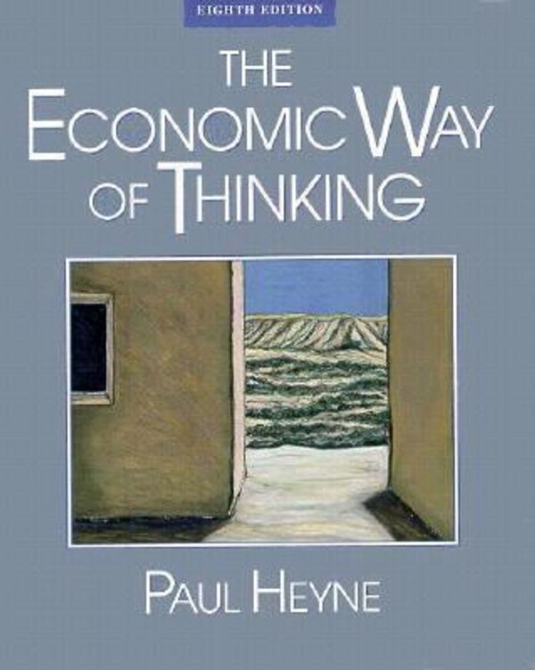 Cover Art for 9780135721407, The Economic Way of Thinking by Paul Heyne