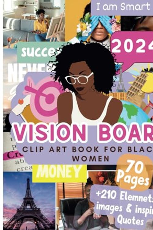 Cover Art for B0CWQTKQW9, 2024 vision board clip art book for black women: Plan the new year goal with vision boards kit for black woman cut outs magazines |perfect big images ... best gifts ideas for teens and adults. by LiliCO Publisher