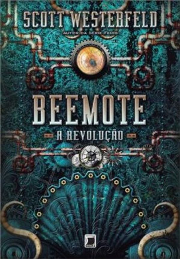 Cover Art for 9788501097521, Beemote: A Revolução by Scott Westerfeld