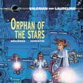 Cover Art for 9781849183314, Orphan of the StarsValerian & Laureline by Pierre Christin