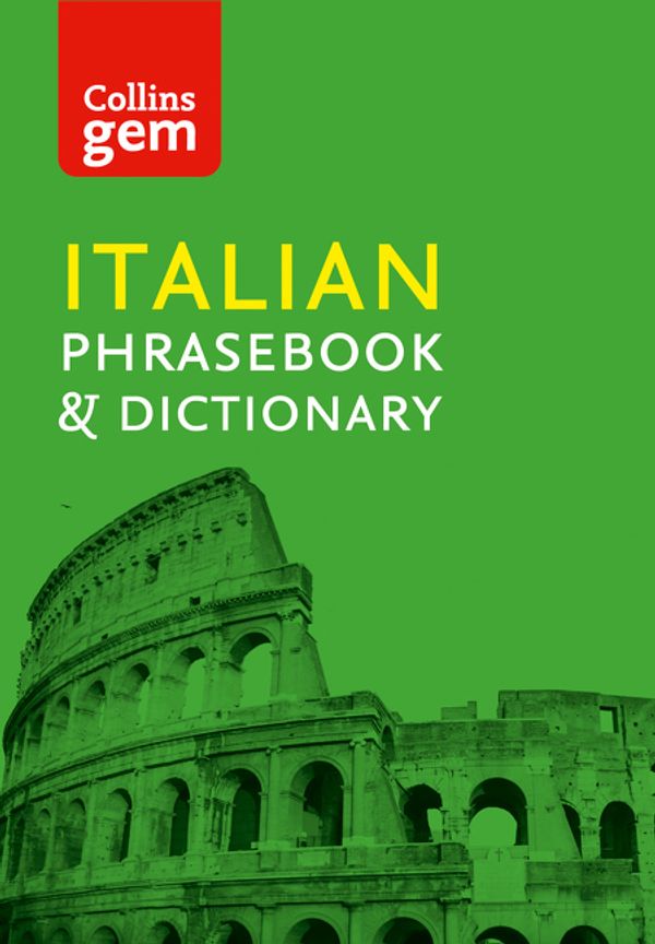 Cover Art for 9780008163488, Collins Italian Phrasebook and Dictionary Gem Edition: Essential phrases and words (Collins Gem) by Collins Dictionaries