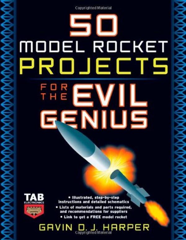 Cover Art for 9780071469845, 50 Model Rocket Projects for the Evil Genius by Gavin D j Harper