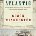 Cover Art for 9780062060396, Atlantic by Simon Winchester
