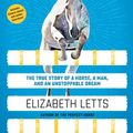 Cover Art for 9780593127148, The Eighty-Dollar Champion by Elizabeth Letts