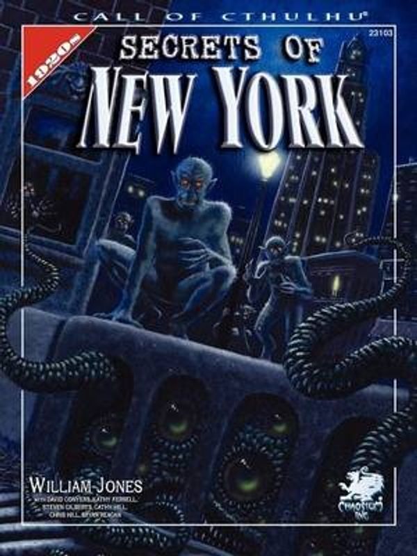 Cover Art for 9781568821801, Secrets of New York: Sourcebook for Call of Cthulhu by Jerry Jones, William Jones