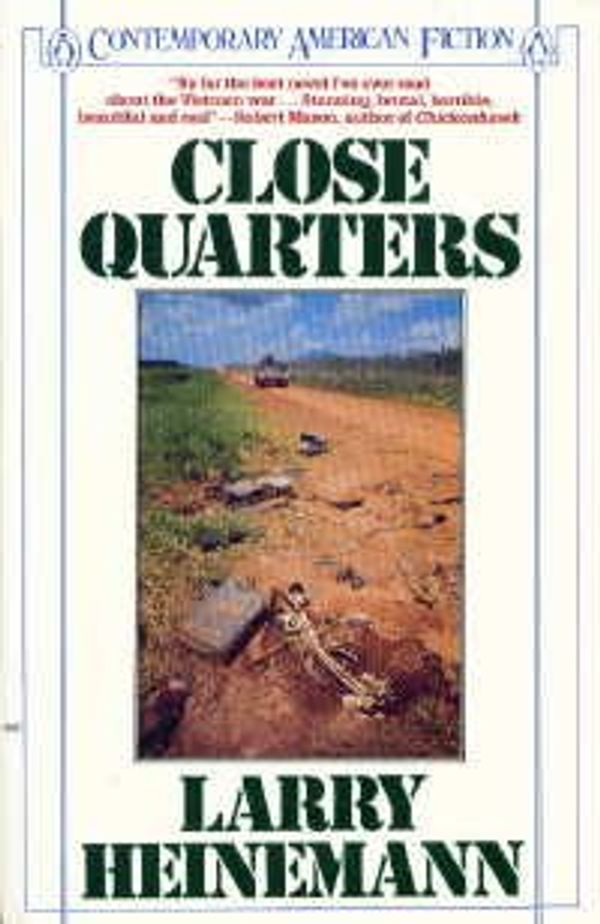 Cover Art for 9780140085785, Close Quarters by Larry Heinemann