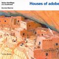 Cover Art for 9780887763304, Houses of Adobe and Stone by Bonnie Shemie