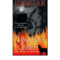 Cover Art for 9780739482292, Dangerous Games by Keri Arthur