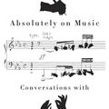 Cover Art for 9780385354349, Absolutely on Music: Conversations With Seiji Ozawa by Haruki Murakami