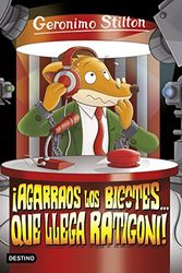 Cover Art for 9788408158646, ¡Agarraos los bigotes... que llega Ratigoni!: Geronimo Stilton 15 by Stilton, Gerónimo