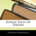 Cover Art for 9781144958822, Jungle Tales of Tarzan by Edgar Rice Burroughs