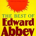 Cover Art for 9780871567864, The Best of Edward Abbey by Edward Abbey