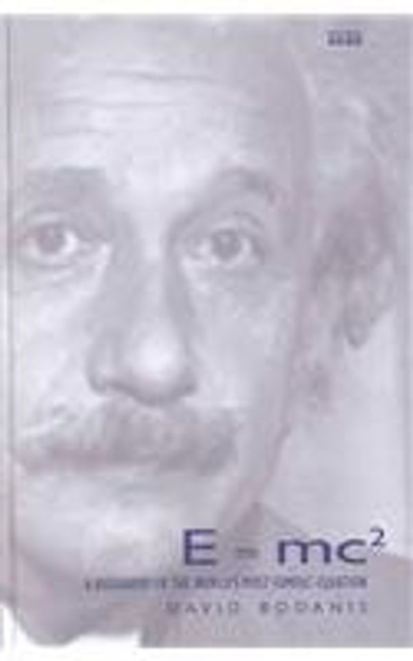 Cover Art for 9780753156063, e=mc2: A Biography of the World's Most Famous Equation by David Bodanis
