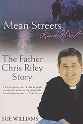 Cover Art for 9780732274733, Mean Streets, Kind Heart: The Father Chris Riley Story by Sue Williams