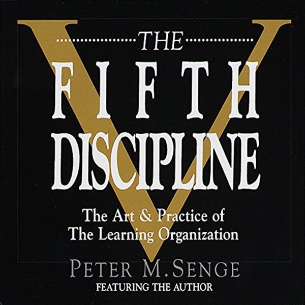 Cover Art for B00NPBCB4E, The Fifth Discipline: The Art and Practice of the Learning Organization by Peter M. Senge