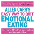 Cover Art for B08FTHLZNQ, Allen Carr's Easy Way to Quit Emotional Eating: Set Yourself Free from Binge-Eating and Comfort-Eating by Allen Carr