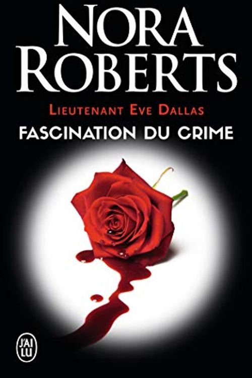 Cover Art for 9782290139066, Fascination du crime (Lieutenant Eve Dallas (13)) by Nora Roberts