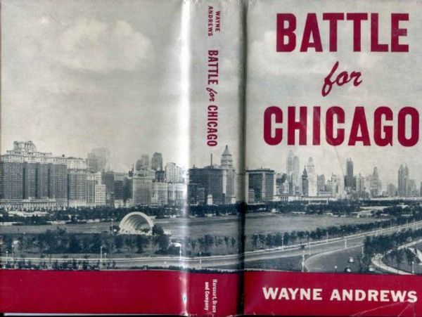 Cover Art for B0007DYN1W, Battle for Chicago, by Wayne Andrews