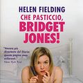 Cover Art for 9788817032667, Che pasticcio, Bridget Jones! by Helen Fielding