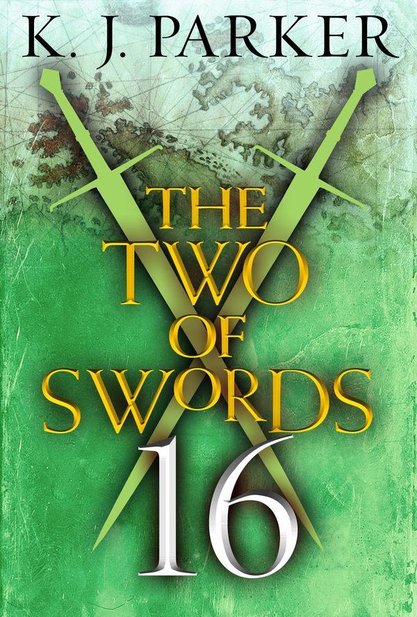 Cover Art for 9780356506234, The Two of Swords: Part 16 by K. J. Parker
