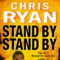 Cover Art for 9780712677660, Stand by, Stand by by Chris Ryan